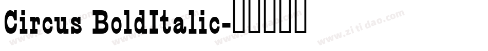 Circus BoldItalic字体转换